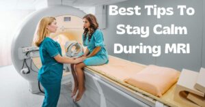 Best tips to stay calm during MRI scan (Claustrophobia) featuring picture of MRI scanner and MRI patient