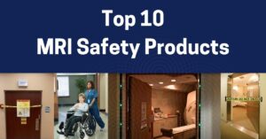 mri safety products, best mri safety products, top mri safety products, mri sfety accessories, mri compatible accessories, mri safety
