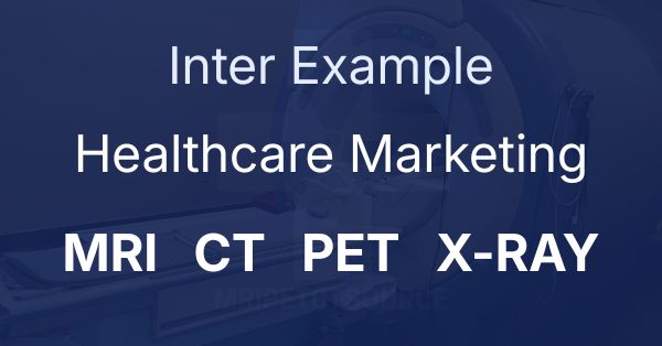 Inter example, healthcare marketing, MRI, CT, PET, X-Ray