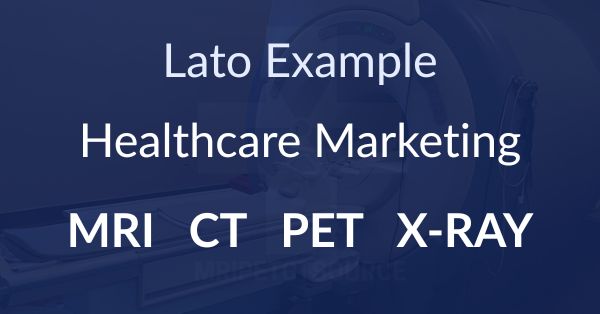 Lato example, healthcare marketing, MRI, CT, PET, X-Ray