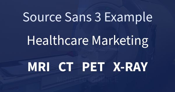 Source Sans 3 example, healthcare marketing, MRI, CT, PET, X-Ray